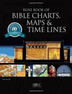 ROSE BK OF BIBLE CHARTS, MAPS & TIMEL 1