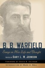 WARFIELD: ESSAYS: HIS LIFE & THOUGHT