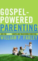 GOSPEL-POWERED PARENTING