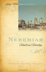 NEHEMIAH: REBUILT AND REBUILDING - LWBS