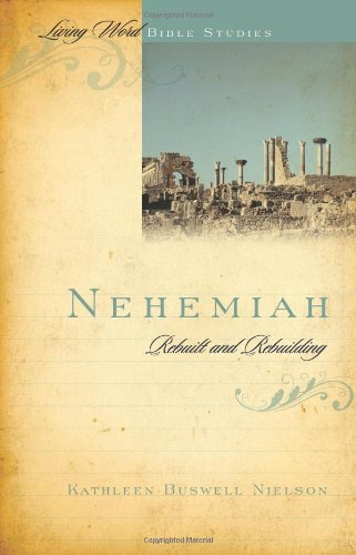NEHEMIAH: REBUILT AND REBUILDING - LWBS