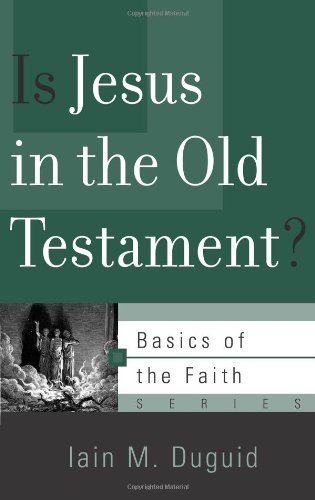 IS JESUS IN THE OLD TESTAMENT? - BOTF