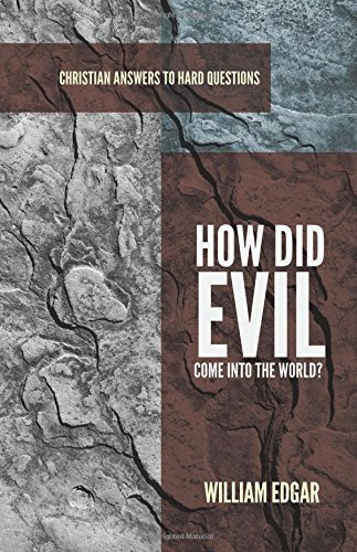 HOW DID EVIL COME INTO THE WORLD? - CAHQ