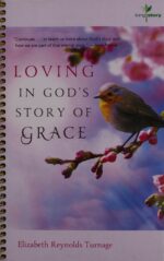 LOVING IN GOD'S STORY OF GRACE O/P BBX