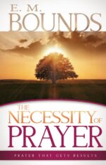 NECESSITY OF PRAYER