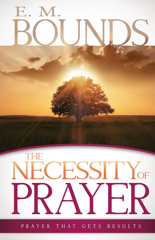 NECESSITY OF PRAYER