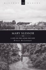 MARY SLESSOR, Life on the Altar for God