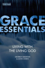 LIVING WITH THE LIVING GOD - GRACE ESSEN