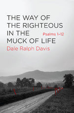 WAY OF THE RIGHTEOUS IN THE MUCK OF LIFE