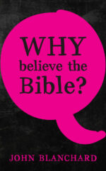 WHY BELIEVE THE BIBLE? O/P BBX
