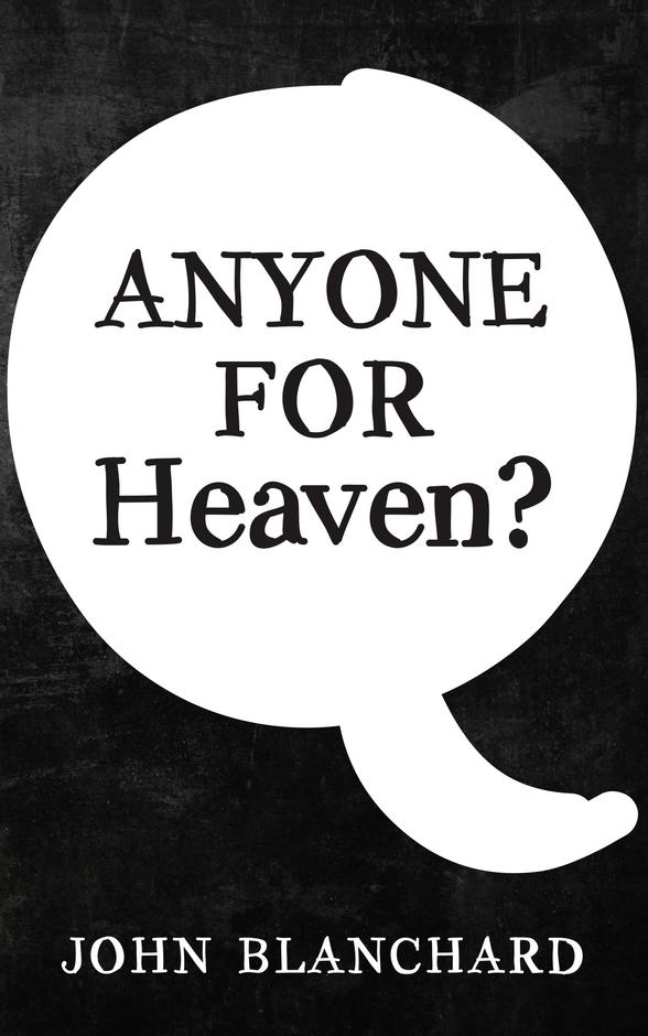 ANYONE FOR HEAVEN?