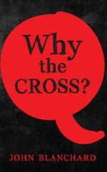 WHY THE CROSS?