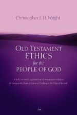 OLD TESTAMENT ETHICS FOR PEOPLE OF GOD