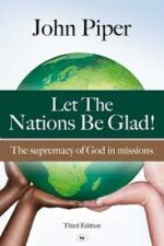 LET THE NATIONS BE GLAD: 3RD ED
