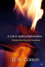 CALL TO SPIRITUAL REFORMATION, A