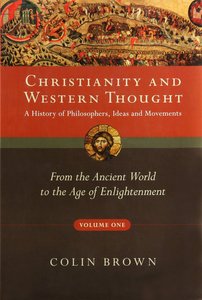 CHRISTIANITY & WESTERN THOUGHT VOL 1