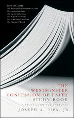 WESTMINSTER CONFESSION OF FAITH STUDY BO