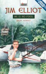 JIM ELLIOT: HE IS NO FOOL - TB