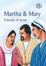 MARTHA AND MARY, FRIENDS OF JESUS - BT