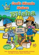 ELISHA: GOD'S MIRACLE MAKER
