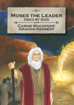 MOSES THE LEADER, USED BY GOD - BA