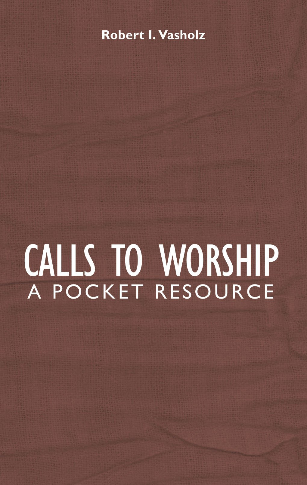CALLS TO WORSHIP