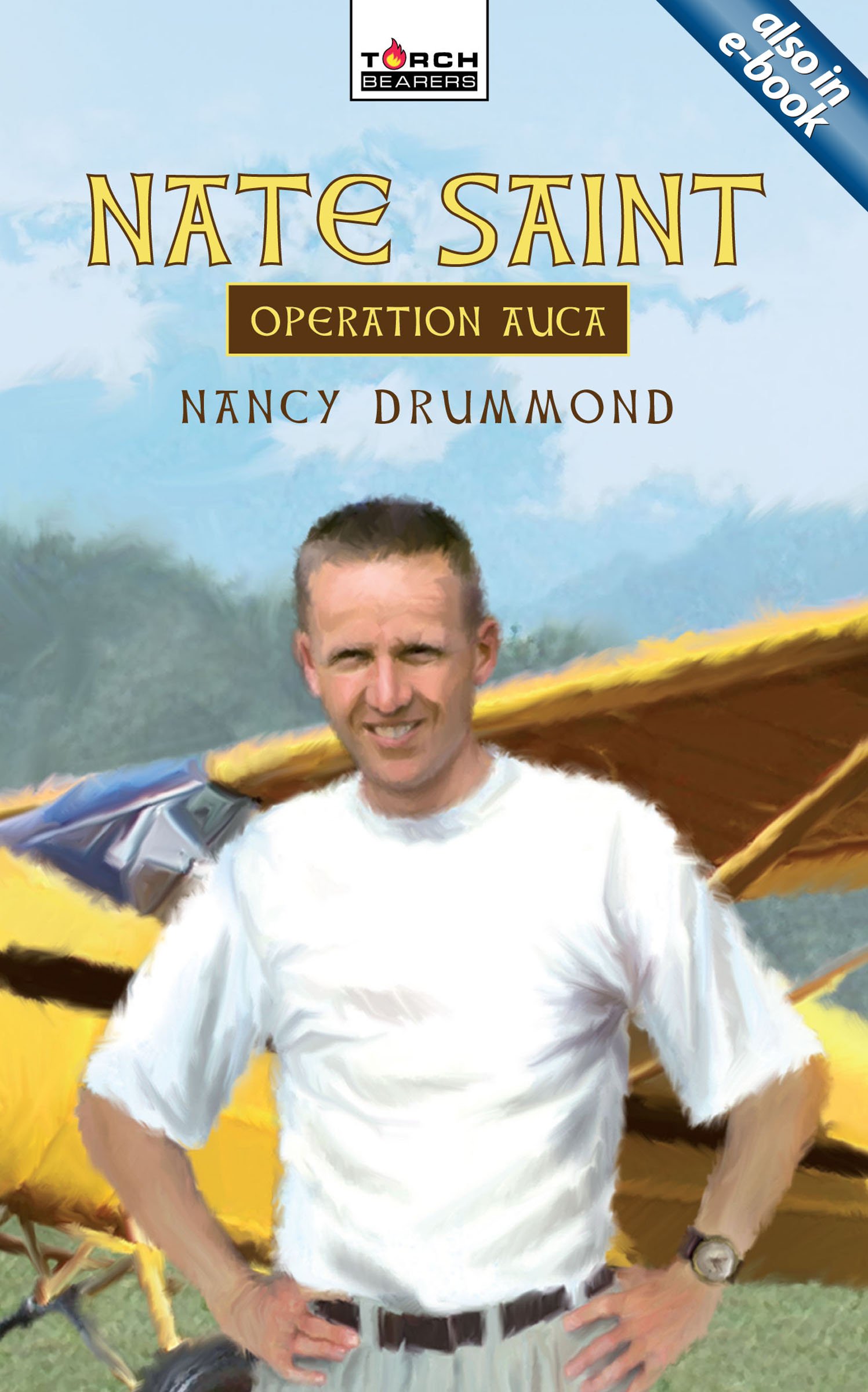 NATE SAINT: OPERATION AUCA - ToB