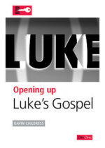 OPENING UP LUKE'S GOSPEL