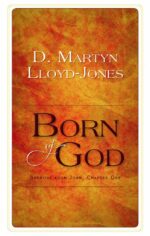 BORN OF GOD: SERMONS ON JOHN CH 1