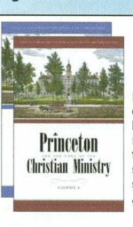 PRINCETON & THE WORK CHRISTIAN MIN -2 V