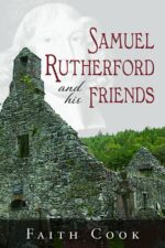 SAMUEL RUTHERFORD AND HIS FRIENDS