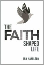 FAITH-SHAPED LIFE, THE