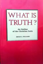 WHAT IS TRUTH?