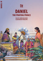 DANIEL, THE PRAYING PRINCE - BW