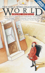 TEN GIRLS WHO CHANGED THE WORLD