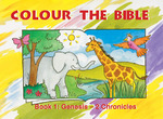 COLOUR THE BIBLE 1: GENESIS - 2 CHRON