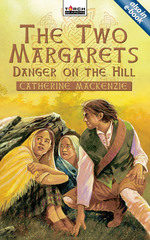 TWO MARGARETS: DANGER ON THE HILL -ToB