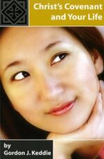 CHRIST'S COVENANT AND YOUR LIFE