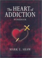 HEART OF ADDICTION WORKBOOK
