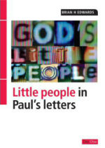 GOD'S LITTLE PEOPLE:IN PAUL'S LETTERS