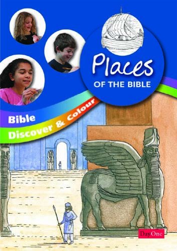 PLACES OF THE BIBLE, DISCOVER & COLOUR
