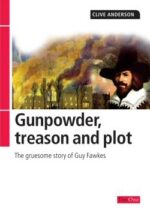 GUNPOWDER, TREASON AND PLOT