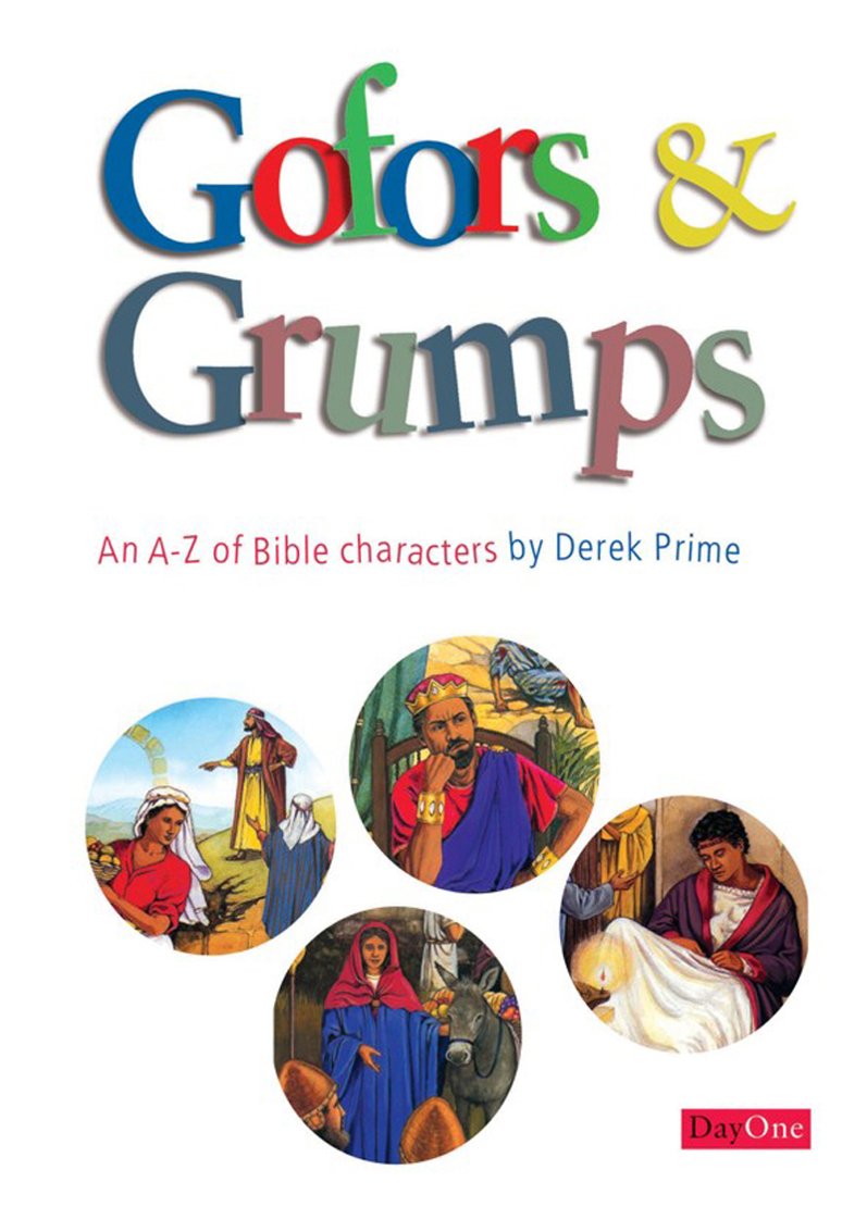 GOFORS & GRUMPS (A-Z BIBLE CHARACTS
