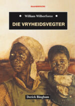 WILBERFORCE: DIE VRYHEIDSVEGTER - TB