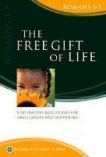 FREE GIFT OF LIFE - IBS ROMANS 1-5