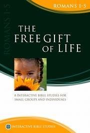 FREE GIFT OF LIFE - IBS ROMANS 1-5