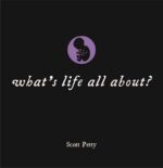 LITTLE BLACK BOOK: WHAT'S LIFE ALL ABOUT