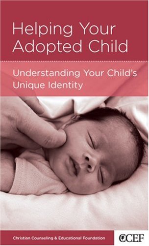 HELPING YOUR ADOPTED CHILD - CCEF