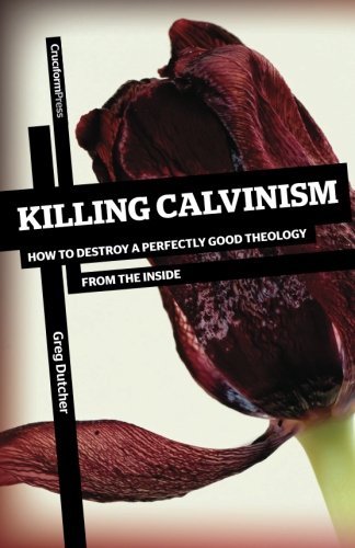 KILLING CALVINISM