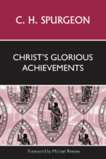CHRIST'S GLORIOUS ACHIEVEMENTS - BTT